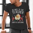 Be Nice To The Teacher Santa Is Watching School Christmas Men's V-Neck T-Shirt, gift for family, gift for coworker Be Nice To The Teacher Santa Is Watching School Christmas Men's V-Neck T-Shirt, gift for family, gift for coworker