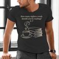 How Many Nights A Week Should You Be Reading 6-7 Teacher Fun Men's V-Neck T-Shirt, gift for family, gift for coworker