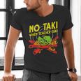 No Taki When Teacher Taki Education Classroom Teacher For Men Women Girls Kids Men's V-Neck T-Shirt, gift for family, gift for coworker No Taki When Teacher Taki Education Classroom Teacher For Men Women Girls Kids Men's V-Neck T-Shirt, gift for family, gift for coworker