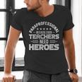 Paraprofessional Because Even Teachers Need Heroes Men's V-Neck T-Shirt, gift for family, gift for coworker