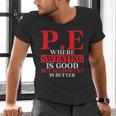 PE Where Sweating Is Good But Deodorant Is Better PE Teacher Men's V-Neck T-Shirt, Pe Teacher Shirts, gift for family, gift for coworker PE Where Sweating Is Good But Deodorant Is Better PE Teacher Men's V-Neck T-Shirt, Pe Teacher Shirts, gift for family, gift for coworker
