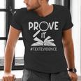 Prove It Text Evidences Reading Teacher First Day Of School Men's V-Neck T-Shirt, gift for family, gift for coworker