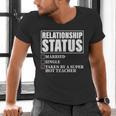 Relationship Status Taken By Super Hot Teacher Men's V-Neck T-Shirt, Super Teacher Shirts, gift for family, gift for coworker