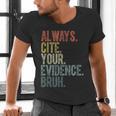 Retro ALways Cite Your Evidence Bruh ELA Teacher For Men Women Kids Men's V-Neck T-Shirt, gift for family, gift for coworker