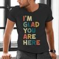 Retro I’m Glad You Are Here Women Men Teacher Men's V-Neck T-Shirt, gift for family, gift for coworker Retro I’m Glad You Are Here Women Men Teacher Men's V-Neck T-Shirt, gift for family, gift for coworker