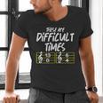 These Are Times Difficult Music Teacher Band Men Women Men's V-Neck T-Shirt, gift for family, gift for coworker These Are Times Difficult Music Teacher Band Men Women Men's V-Neck T-Shirt, gift for family, gift for coworker