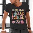 I Speak Toddler Teacher Pre-K Frist Day Back To School Men's V-Neck T-Shirt, gift for family, gift for coworker
