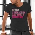 Be Like Subtraction And Make A Difference Math Teacher Men's V-Neck T-Shirt, gift for family, gift for coworker Be Like Subtraction And Make A Difference Math Teacher Men's V-Neck T-Shirt, gift for family, gift for coworker