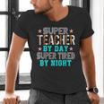 Super Teacher By Day Super Tired By Night Superhero Teacher Men Women Men's V-Neck T-Shirt, Super Teacher Shirts, gift for family, gift for coworker