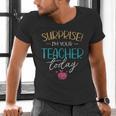 Surprise I'm Your Teacher Today Women Substitute Teacher Men's V-Neck T-Shirt, gift for family, gift for coworker Surprise I'm Your Teacher Today Women Substitute Teacher Men's V-Neck T-Shirt, gift for family, gift for coworker