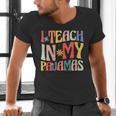 I Teach In My Pajamas Retro Groovy Teacher Humor Men's V-Neck T-Shirt, Groovy Teacher Shirts, gift for family, gift for coworker I Teach In My Pajamas Retro Groovy Teacher Humor Men's V-Neck T-Shirt, Groovy Teacher Shirts, gift for family, gift for coworker