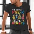 I Teach Pre-K Superheroes Students Teacher Back To School Men's V-Neck T-Shirt, gift for family, gift for coworker