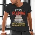 I Teach Reading Because Math Teachers Need Heroes Too Men Women Men's V-Neck T-Shirt, gift for family, gift for coworker I Teach Reading Because Math Teachers Need Heroes Too Men Women Men's V-Neck T-Shirt, gift for family, gift for coworker