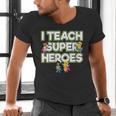 I Teach Superheroes School Teacher Professor Men's V-Neck T-Shirt, gift for family, gift for coworker I Teach Superheroes School Teacher Professor Men's V-Neck T-Shirt, gift for family, gift for coworker