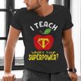 I Teach What's Your Superpower Superhero Teacher Men's V-Neck T-Shirt, gift for family, gift for coworker
