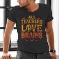 All Teachers Love Brains Shirt Halloween Teacher Men's V-Neck T-Shirt, gift for family, gift for coworker