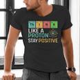 Think Like A Proton Stay Positive Science Teacher Men's V-Neck T-Shirt, Science Teacher Shirts, gift for family, gift for coworker Think Like A Proton Stay Positive Science Teacher Men's V-Neck T-Shirt, Science Teacher Shirts, gift for family, gift for coworker