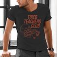 Tired Teachers Club Men's V-Neck T-Shirt, gift for family, gift for coworker