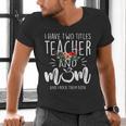 I Have Two Titles Teacher And Mom And I Rock Them Both Men's V-Neck T-Shirt, gift for family, gift for coworker
