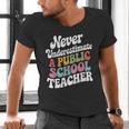 Never Underestimate a Public School Teacher Public Education Men's V-Neck T-Shirt, gift for family, gift for coworker Never Underestimate a Public School Teacher Public Education Men's V-Neck T-Shirt, gift for family, gift for coworker