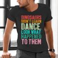 Vintage Dinosaurs Didn't Learn Dance Dance Teacher Men's V-Neck T-Shirt, gift for family, gift for coworker Vintage Dinosaurs Didn't Learn Dance Dance Teacher Men's V-Neck T-Shirt, gift for family, gift for coworker