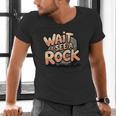 Wait I See A Rock Geology Teacher Men's V-Neck T-Shirt, gift for family, gift for coworker Wait I See A Rock Geology Teacher Men's V-Neck T-Shirt, gift for family, gift for coworker
