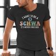 I Want To Be A Schwa It's Never Stressed Reading Teacher Kid Men's V-Neck T-Shirt, gift for family, gift for coworker