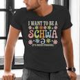 I Want To Be A Schwa It's Never Stressed Reading Teacher Men's V-Neck T-Shirt, gift for family, gift for coworker