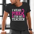 I Wear Pink For My Teacher Breast Cancer Awareness Men's V-Neck T-Shirt, gift for family, gift for coworker I Wear Pink For My Teacher Breast Cancer Awareness Men's V-Neck T-Shirt, gift for family, gift for coworker