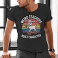 Weird Teachers Build Character Teacher Men's V-Neck T-Shirt, gift for family, gift for coworker Weird Teachers Build Character Teacher Men's V-Neck T-Shirt, gift for family, gift for coworker