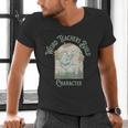 Weird Teachers Build Character- Teacher's Day Men's V-Neck T-Shirt, gift for family, gift for coworker Weird Teachers Build Character- Teacher's Day Men's V-Neck T-Shirt, gift for family, gift for coworker
