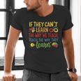 If They Can't Learn The Way We Teach Special Ed Teacher Men's V-Neck T-Shirt, gift for family, gift for coworker If They Can't Learn The Way We Teach Special Ed Teacher Men's V-Neck T-Shirt, gift for family, gift for coworker
