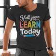 Y'All Gonna Learn Today Back To School First Day Teacher Men's V-Neck T-Shirt, gift for family, gift for coworker