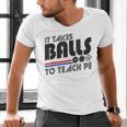 It Takes Balls To Teach PE Gym Teacher Men's V-Neck T-Shirt, Pe Teacher Shirts, gift for family, gift for coworker It Takes Balls To Teach PE Gym Teacher Men's V-Neck T-Shirt, Pe Teacher Shirts, gift for family, gift for coworker