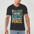 If Aliens Can Find Earth You Can Find a Pencil Teacher Men's V-Neck T-Shirt, novelty gifts, funny gifts
