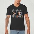 But Did You Take Attendance-Teacher School Secretary Team Men's V-Neck T-Shirt, novelty gifts, funny gifts But Did You Take Attendance-Teacher School Secretary Team Men's V-Neck T-Shirt, novelty gifts, funny gifts