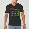 THE BEST TEACHERS ARE BORN IN DECEMBER Men's V-Neck T-Shirt, novelty gifts, funny gifts THE BEST TEACHERS ARE BORN IN DECEMBER Men's V-Neck T-Shirt, novelty gifts, funny gifts