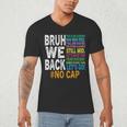 Bruh We Back Bruh No Cap We'Re Back Teacher Student Men's V-Neck T-Shirt, novelty gifts, funny gifts