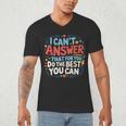 I Can't Answer That For You Staar Test Teacher Testing Day Men's V-Neck T-Shirt, novelty gifts, funny gifts I Can't Answer That For You Staar Test Teacher Testing Day Men's V-Neck T-Shirt, novelty gifts, funny gifts