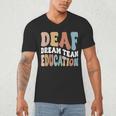 Deaf Dream Team Education Deaf Education Teacher Men's V-Neck T-Shirt, novelty gifts, funny gifts Deaf Dream Team Education Deaf Education Teacher Men's V-Neck T-Shirt, novelty gifts, funny gifts