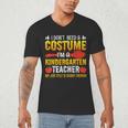 I Don't Need A Costume I'm A Kindergarten Teacher Halloween Men's V-Neck T-Shirt, novelty gifts, funny gifts I Don't Need A Costume I'm A Kindergarten Teacher Halloween Men's V-Neck T-Shirt, novelty gifts, funny gifts
