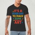 Drawing Art Artist Teacher It’s A Good Day To Make Some Art Men's V-Neck T-Shirt, novelty gifts, funny gifts Drawing Art Artist Teacher It’s A Good Day To Make Some Art Men's V-Neck T-Shirt, novelty gifts, funny gifts