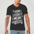 English Teacher Grammar Police Language Nerd You Literally Mean Figuratively V-Neck Modern Short Sleeve Small Men's V-Neck T-Shirt, novelty gifts, funny gifts English Teacher Grammar Police Language Nerd You Literally Mean Figuratively V-Neck Modern Short Sleeve Small Men's V-Neck T-Shirt, novelty gifts, funny gifts