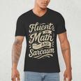 Fluent In Math And Sarcasm Teacher Men's V-Neck T-Shirt, novelty gifts, funny gifts Fluent In Math And Sarcasm Teacher Men's V-Neck T-Shirt, novelty gifts, funny gifts