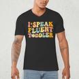 Groovy I Speak Fluent Toddler Daycare Provider Teacher Men's V-Neck T-Shirt, novelty gifts, funny gifts