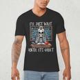 Halloween Teacher I'Ll Just Wait Until It's Quiet Women Men's V-Neck T-Shirt, novelty gifts, funny gifts