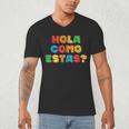 Hola Como Estas Spanish Teacher Fiesta Party Banners Men's V-Neck T-Shirt, novelty gifts, funny gifts Hola Como Estas Spanish Teacher Fiesta Party Banners Men's V-Neck T-Shirt, novelty gifts, funny gifts