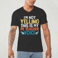 I'm Not Yelling This Is My PE Teacher Voice Men's V-Neck T-Shirt, novelty gifts, funny gifts I'm Not Yelling This Is My PE Teacher Voice Men's V-Neck T-Shirt, novelty gifts, funny gifts