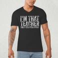 I'm That Teacher They Told You About Back To School For Men Women Men's V-Neck T-Shirt, novelty gifts, funny gifts I'm That Teacher They Told You About Back To School For Men Women Men's V-Neck T-Shirt, novelty gifts, funny gifts