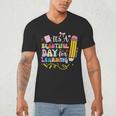It's Beautiful Day For Learning Teacher Students Girls Boys Men's V-Neck T-Shirt, novelty gifts, funny gifts It's Beautiful Day For Learning Teacher Students Girls Boys Men's V-Neck T-Shirt, novelty gifts, funny gifts